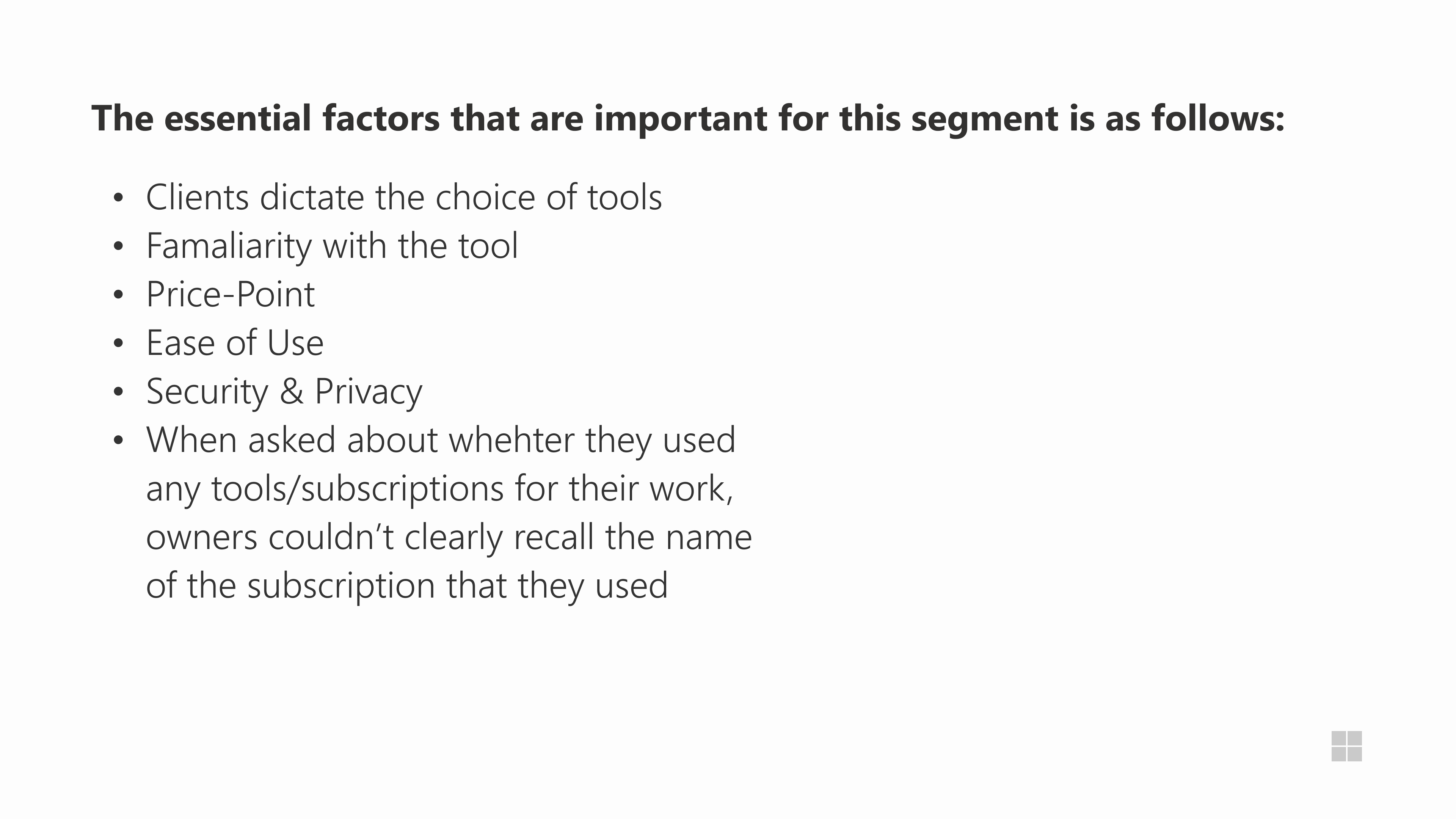 Bullet list of essential factors for the segment: clients dictate tools, familiarity, price point, ease of use, security and privacy.